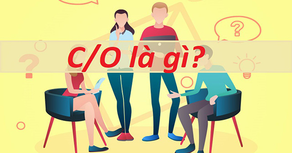 C/O là gì? Vai trò của C/O và Một số lưu ý khi xin cấp C/O