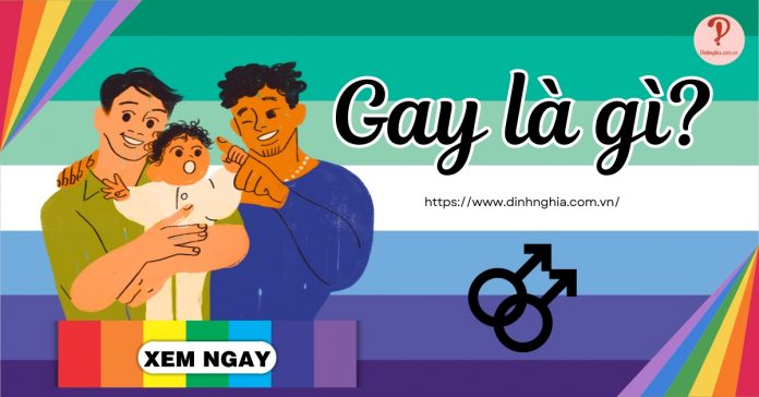 Gay là gì? Khám phá về xu hướng tính dục đồng giới nam