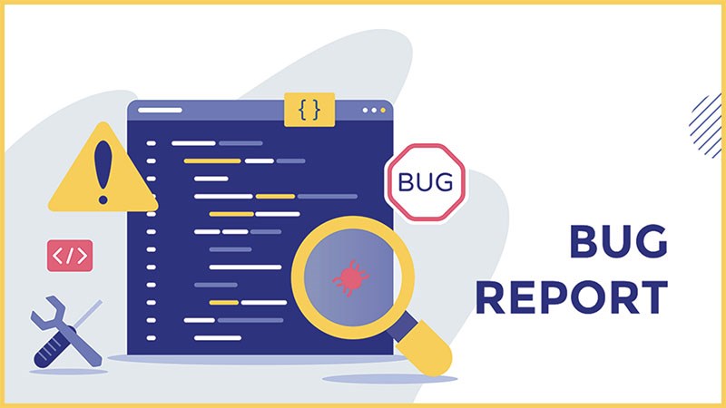 Bug Report là gì?