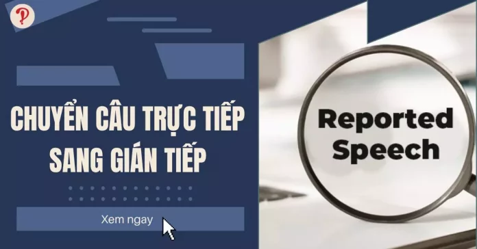 chuyển câu trực tiếp sang gián tiếp