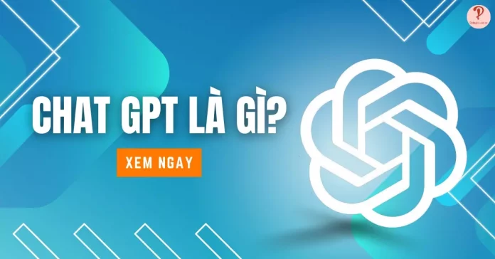 Chat GPT là gì?