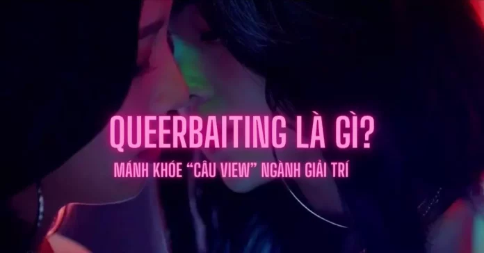 Queerbaiting là gì?