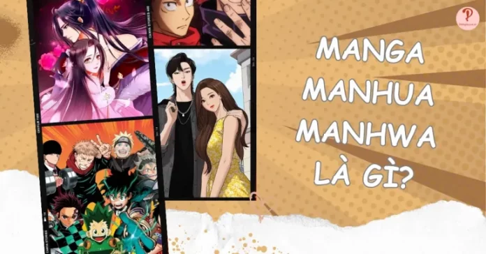 Manga, Manhua, Manhwa là gì? Phân biệt 3 thể loại truyện tranh