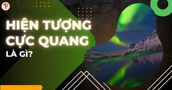 hiện tượng cực quang là gì