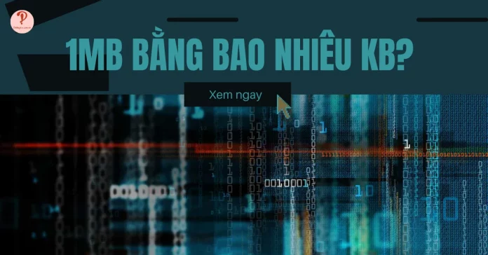 1MB bằng bao nhiêu kB? Cách quy đổi nhanh, chuẩn xác