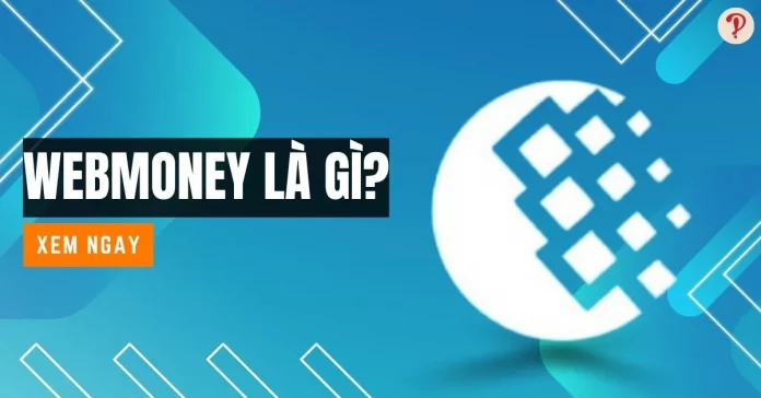 WebMoney là gì