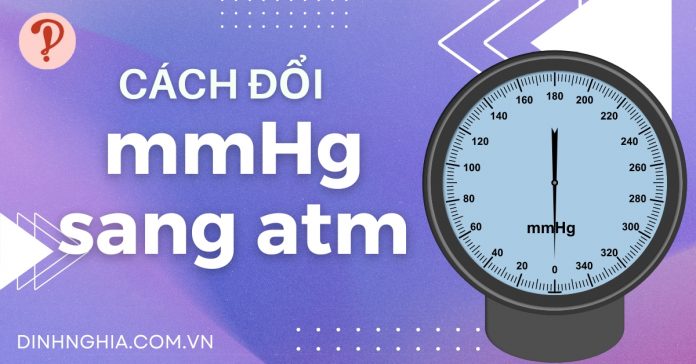 Cách đổi mmHg sang atm bằng công cụ chuyển đổi chính xác