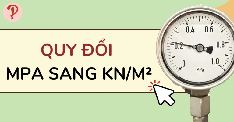 Cách quy đổi MPa sang kN/m2, Pa, Bar, Psi, kg/m2 chính xác