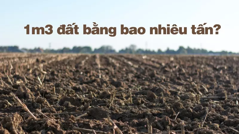 1m3 đất bằng bao nhiêu tấn?