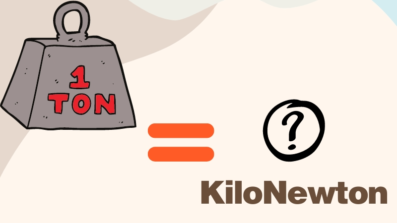 1 tấn = 9,80665 kiloNewton