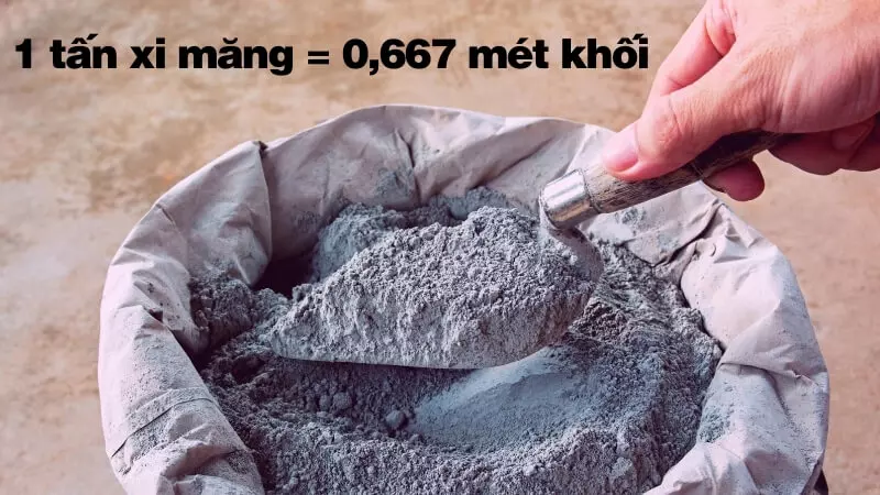 1 tấn xi măng tương đương với khoảng 0,667 mét khối