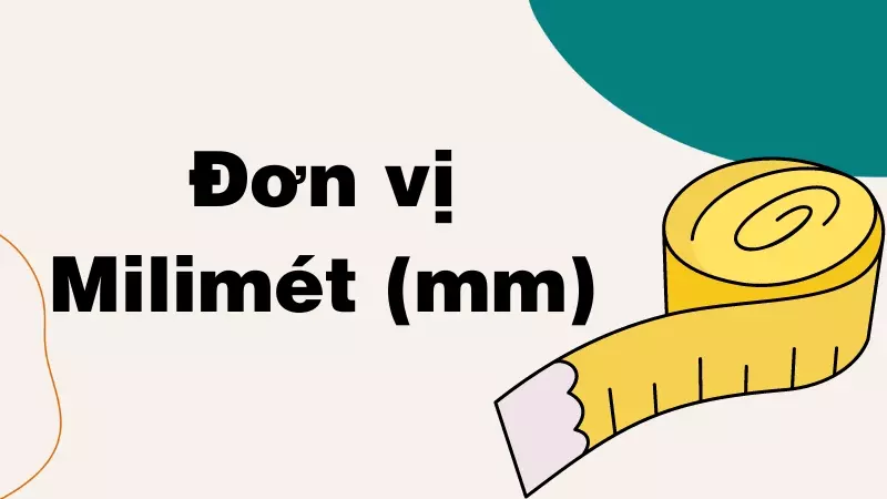 Đơn vị milimét (mm)