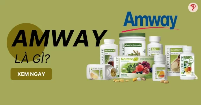 Amway là gì?